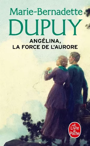 Marie-Bernadette Dupuy - Angélina, Tome 3 : Le Souffle de l'aurore
